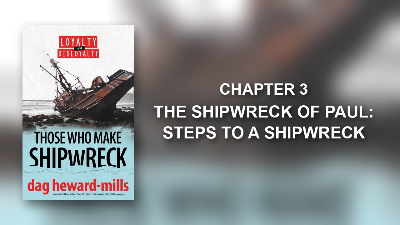 CHAPTER 3: THE SHIPWRECK OF PAUL: STEPS TO A SHIPWRECK | MAMPONG, GHANA | 2025 | DAG HEWARD-MILLS