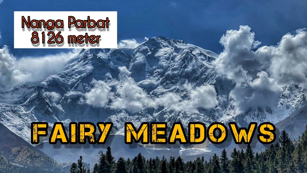 A Journey to Remember - Fairy Meadows