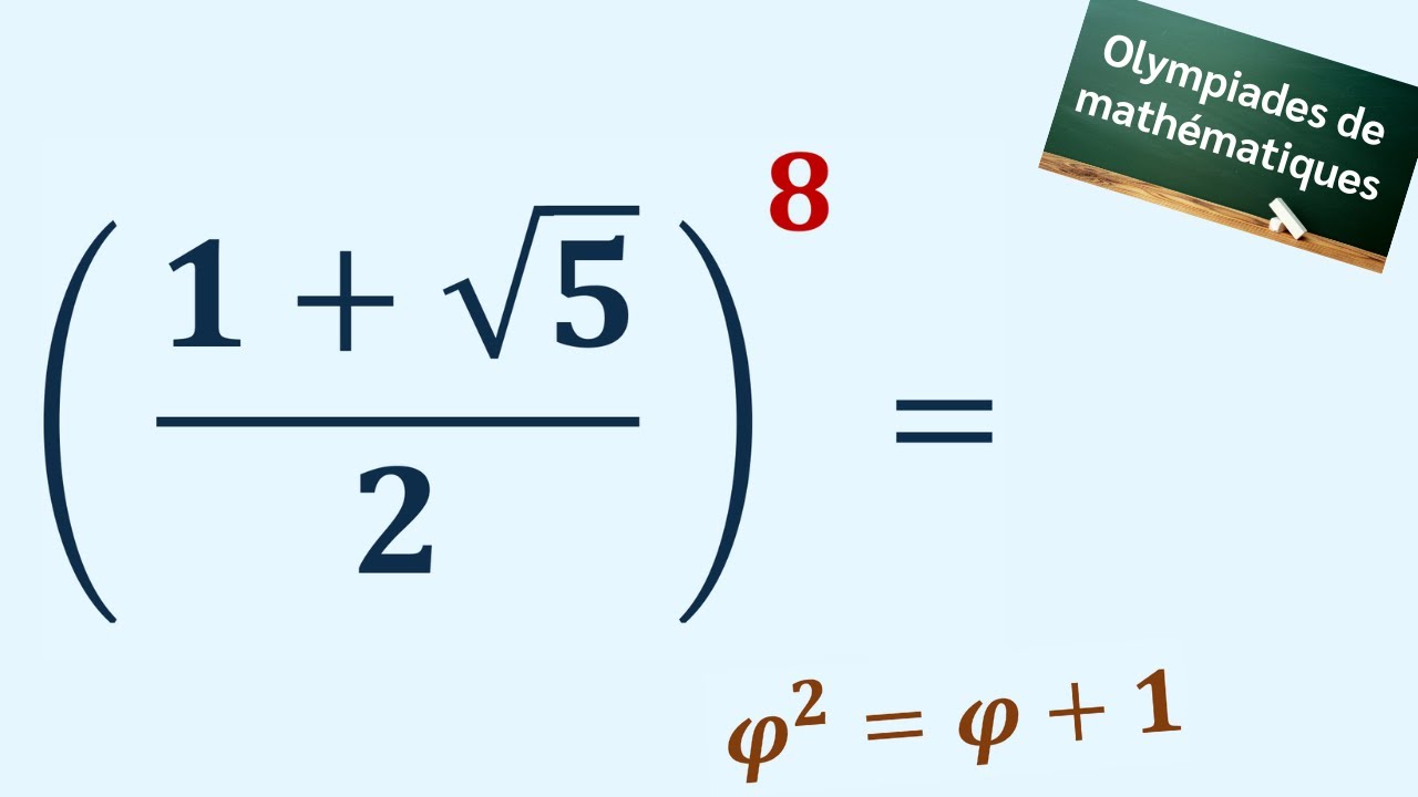 COUP DE THÉÂTRE dans ce calcul : (Nombre d'or)⁸