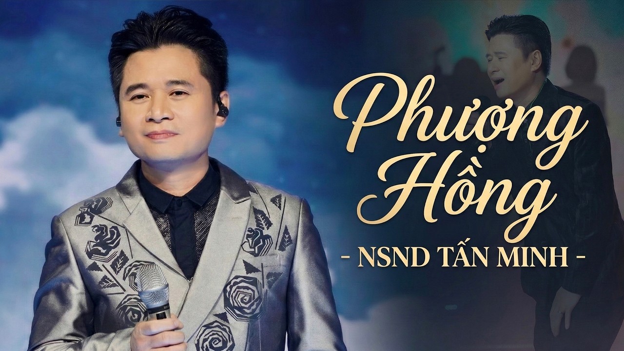 PHƯỢNG HỒNG - NSND TẤN MINH | PHIÊN BẢN MỚI ĐẶC BIỆT | 4K