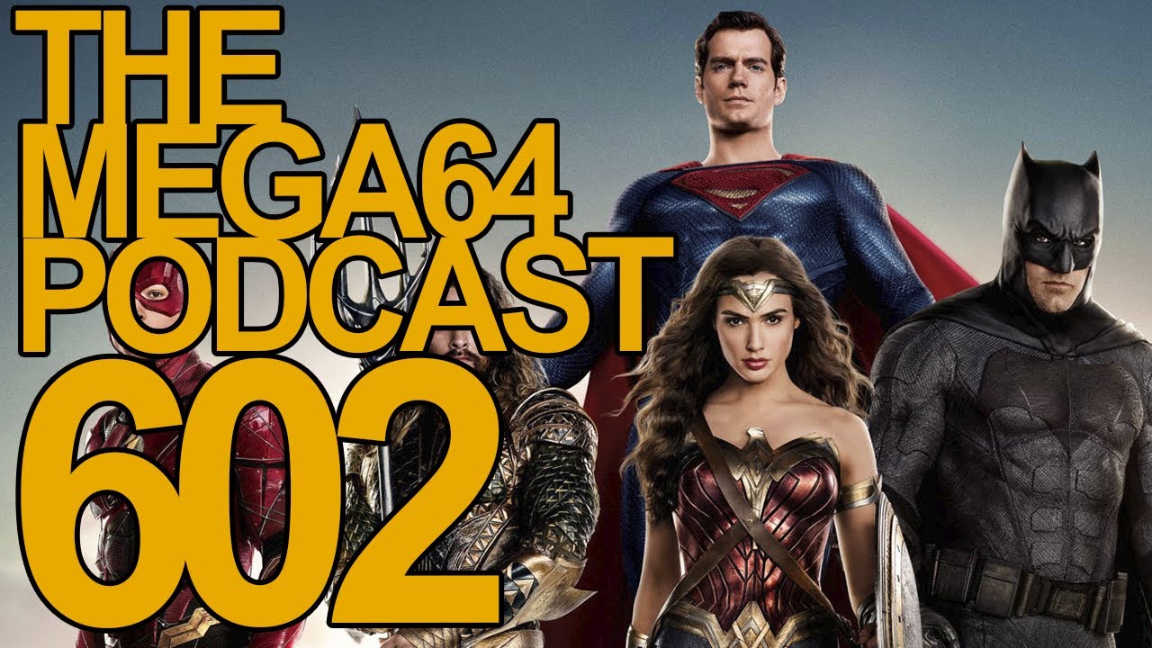 Mega64 Podcast 602 - Don't Watch This, Wait for The 4 Hour Chatfield Cut