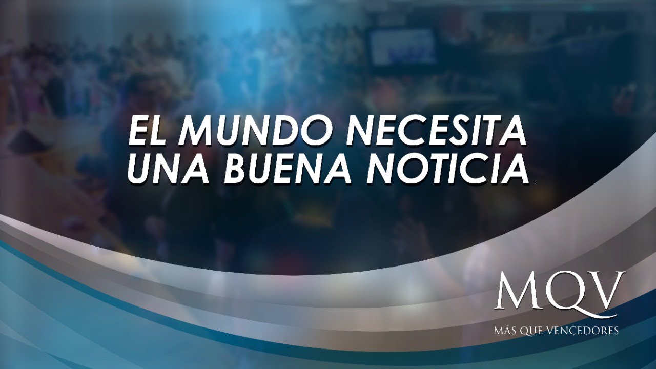 #TV271 Prédica del pastor Emilio Agüero - El mundo necesita una buena noticia