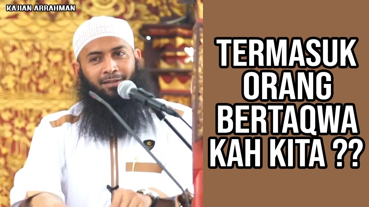 KEBANYAKAN ORANG TAK TAHU! CIRI-CIRI ORANG YANG BERTAQWA - USTADZ SYAFIQ RIZA BASALAMAH