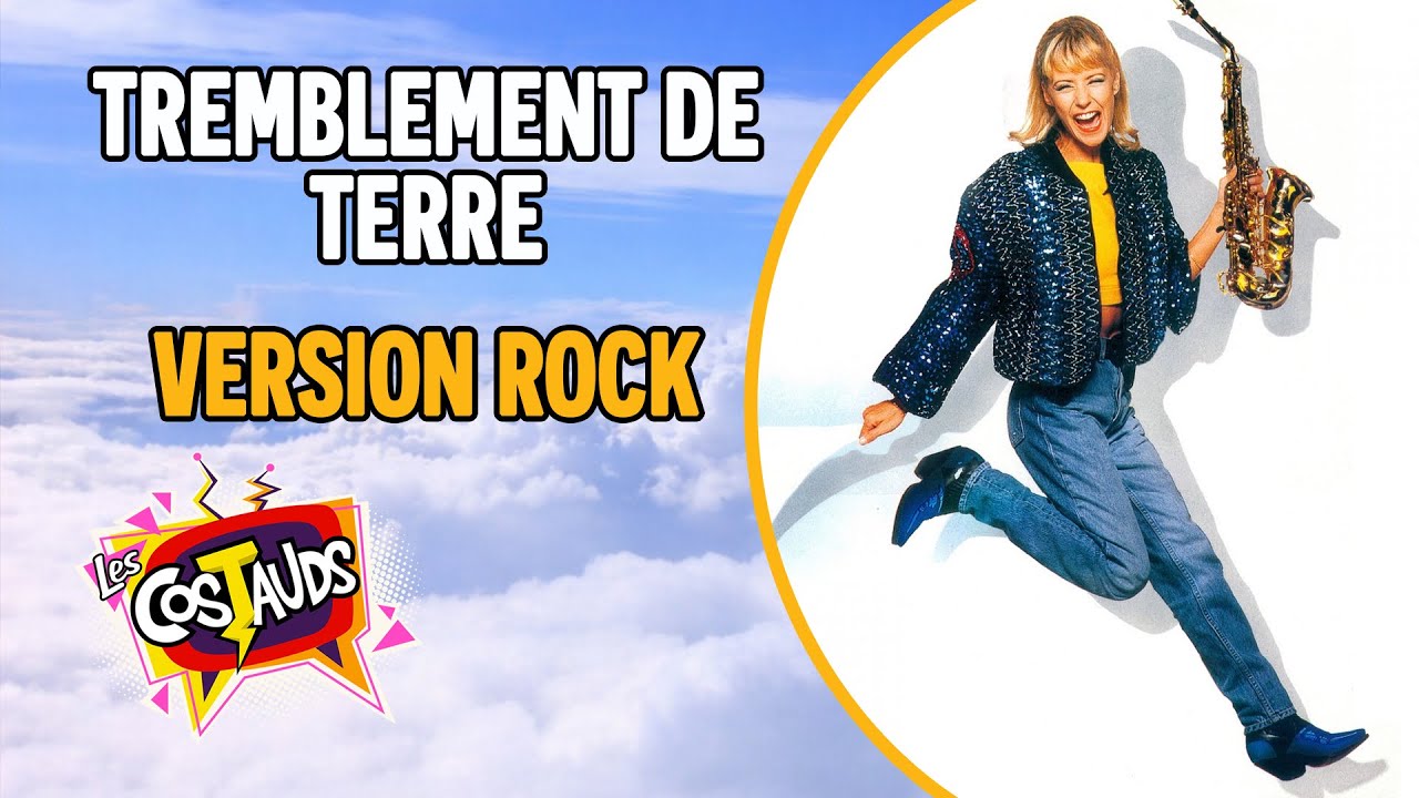 Tremblement de terre - Doroth&eacute;e (version rock) | Les Costauds