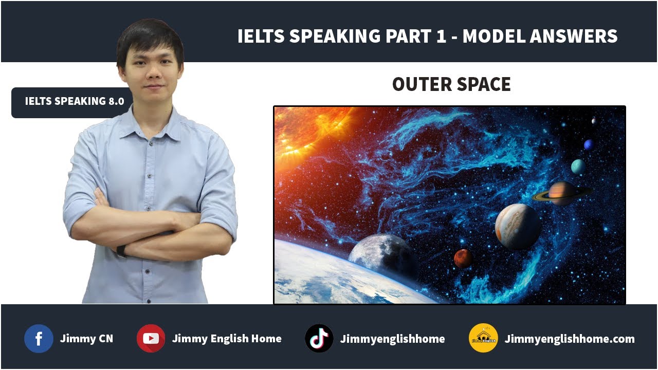 IELTS SPEAKING PART 1 SAMPLES - OUTER SPACE