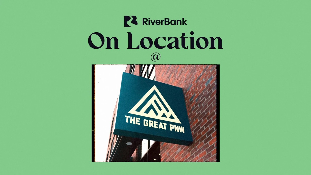 RiverBank on Location @ The Great PNW | Part 1