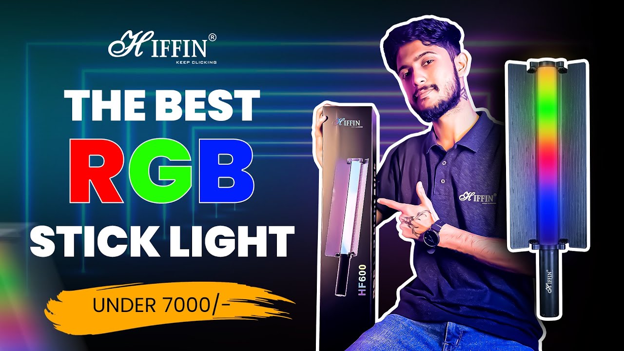 HIFFIN HF-600 | RGB STICK LIGHT FOR CONTENT CREATORS | BEST BUDGET FRIENDLY STICK LIGHT