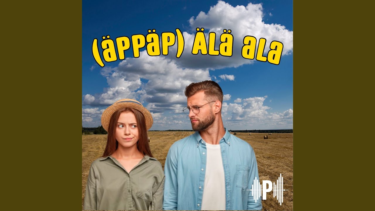 [&auml;pp&auml;p] &Auml;l&auml; ala