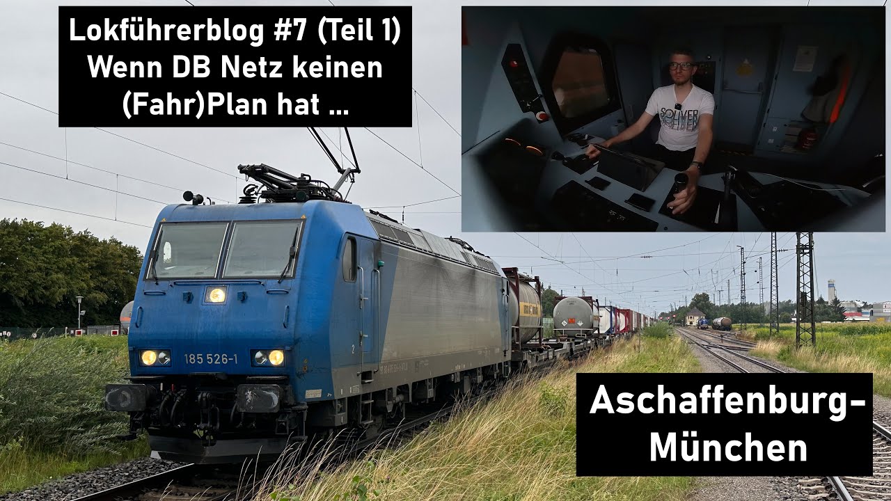 Ein Tag im Leben eines Lokführers #7 Umleiter mit Hindernissen (Aschaffenburg - München, Teil 1)