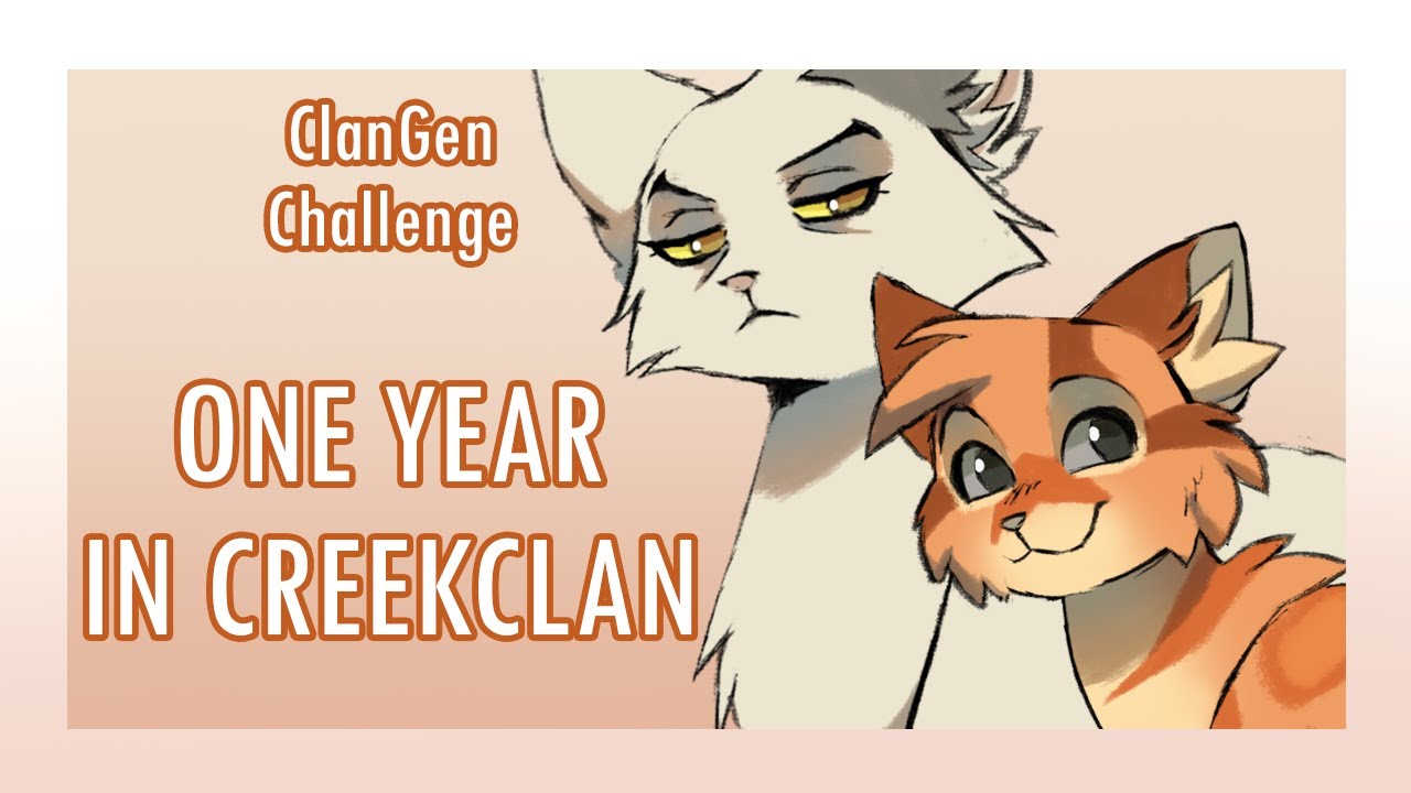 One Year With CreekClan - CLANGEN CHALLENGE