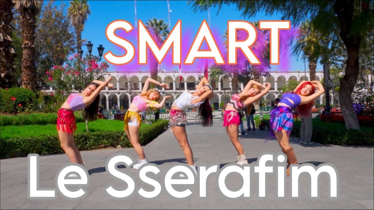 [KPOP IN PUBLIC PERU] LE SSERAFIM (르세라핌) Smart - | Dance Cover by G-JEOL