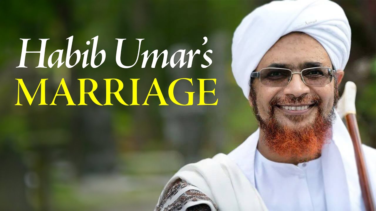 The Story of Habib Umar's Marriage — Mufti Abdurragmaan Khan
