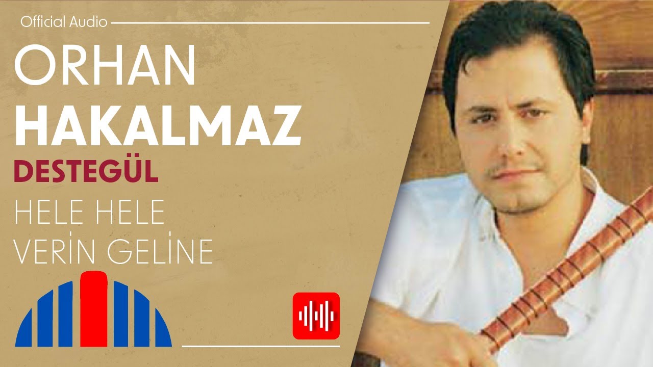 Orhan Hakalmaz - Hele Hele Verin Geline (Official Audio)