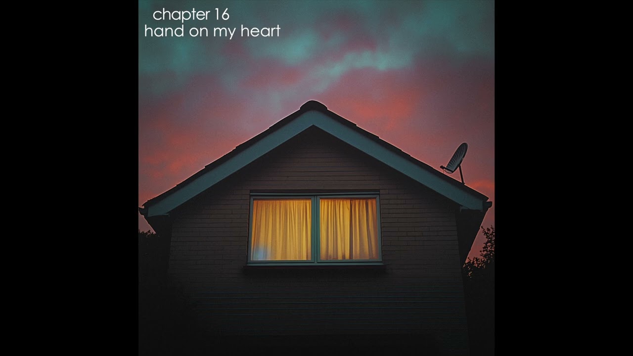 Chapter 16 - Hand on my Heart