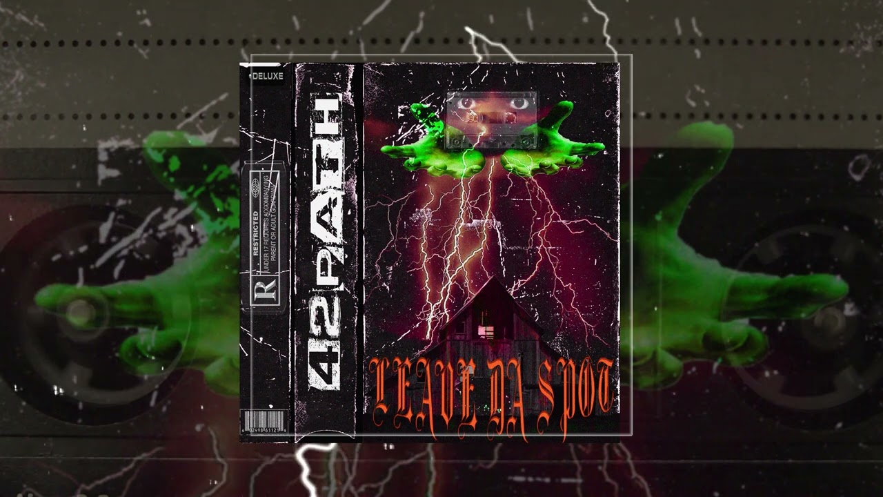 42PATH - LEAVE DA SPOT (SLOWED) (Официальная премьера трека)