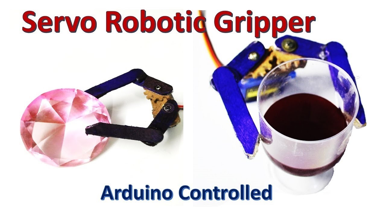 How to make a handmade gear base Servo motor driven Gripper for Robotic Arm at home