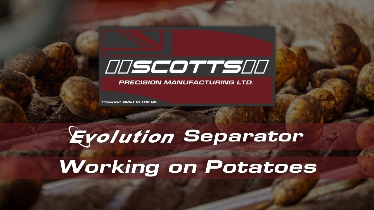 Scotts Evolution Separator Working on Potatoes