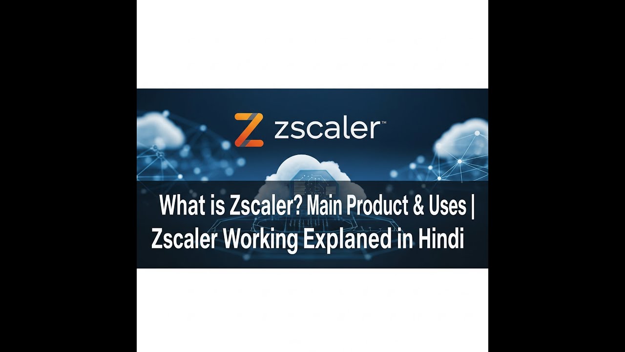 What is Zscaler? Main Product & Uses | Zscaler Working Explained in Hindi
