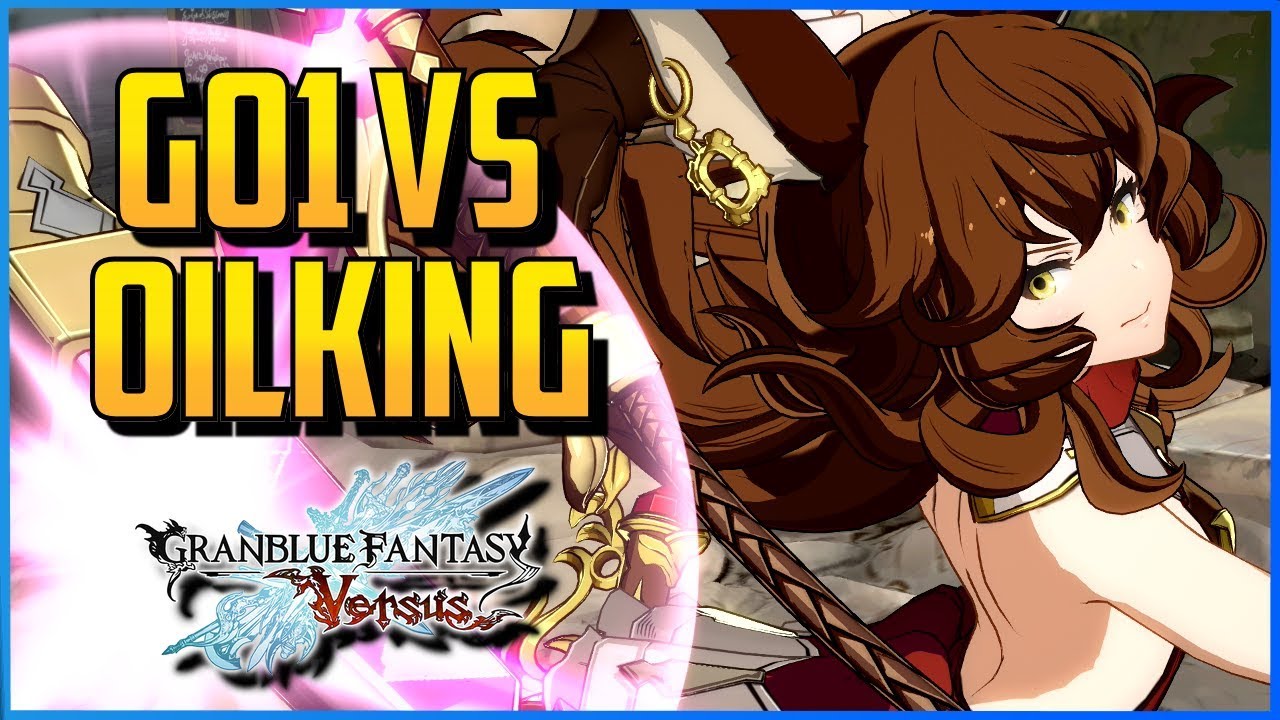 GBVS ▰ GO1 Vs OilKing - High Level Matches【GranBlue Fantasy Versus】