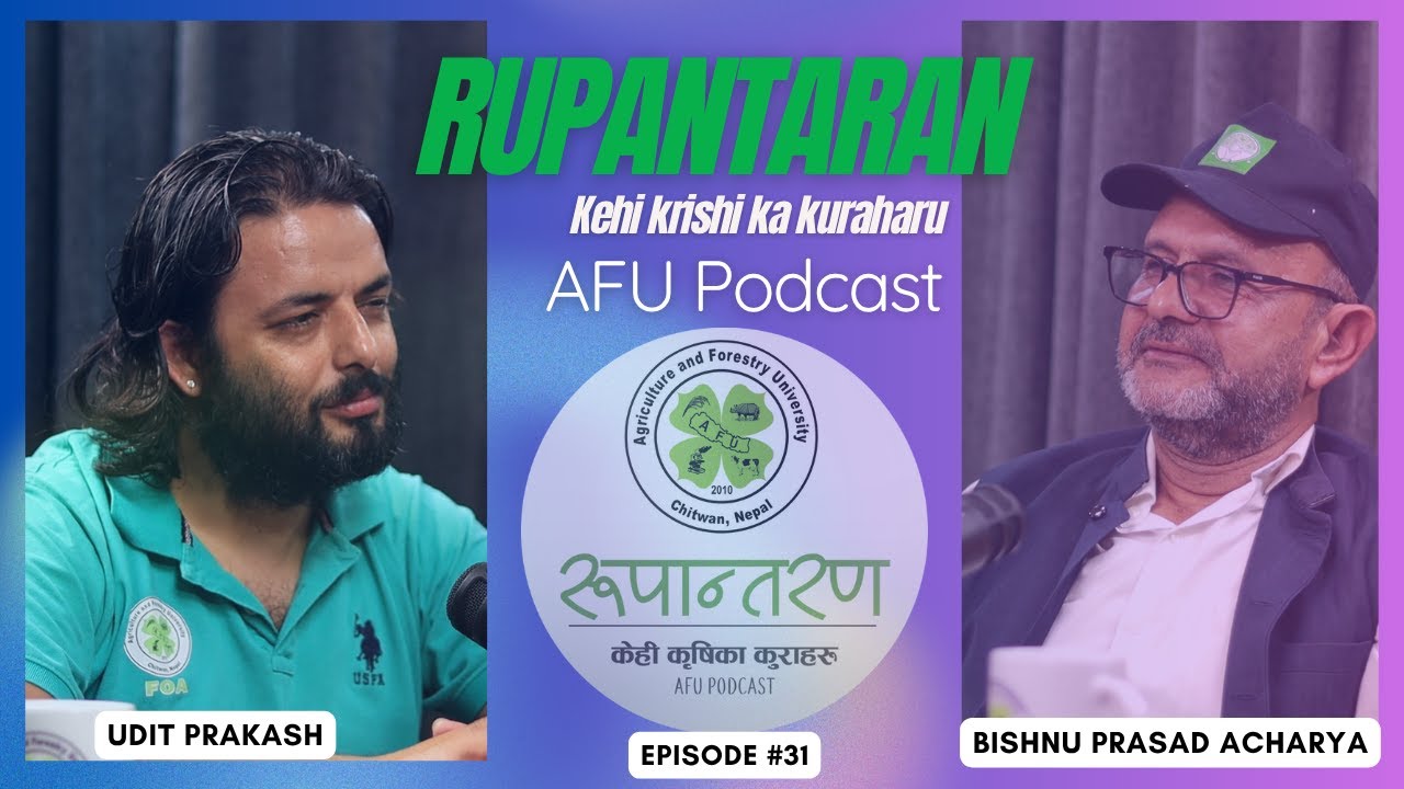 Conserving Chitwan’s Forests | Bishnu Prasad Acharya| Chief of Division Forest Office | Ep 31