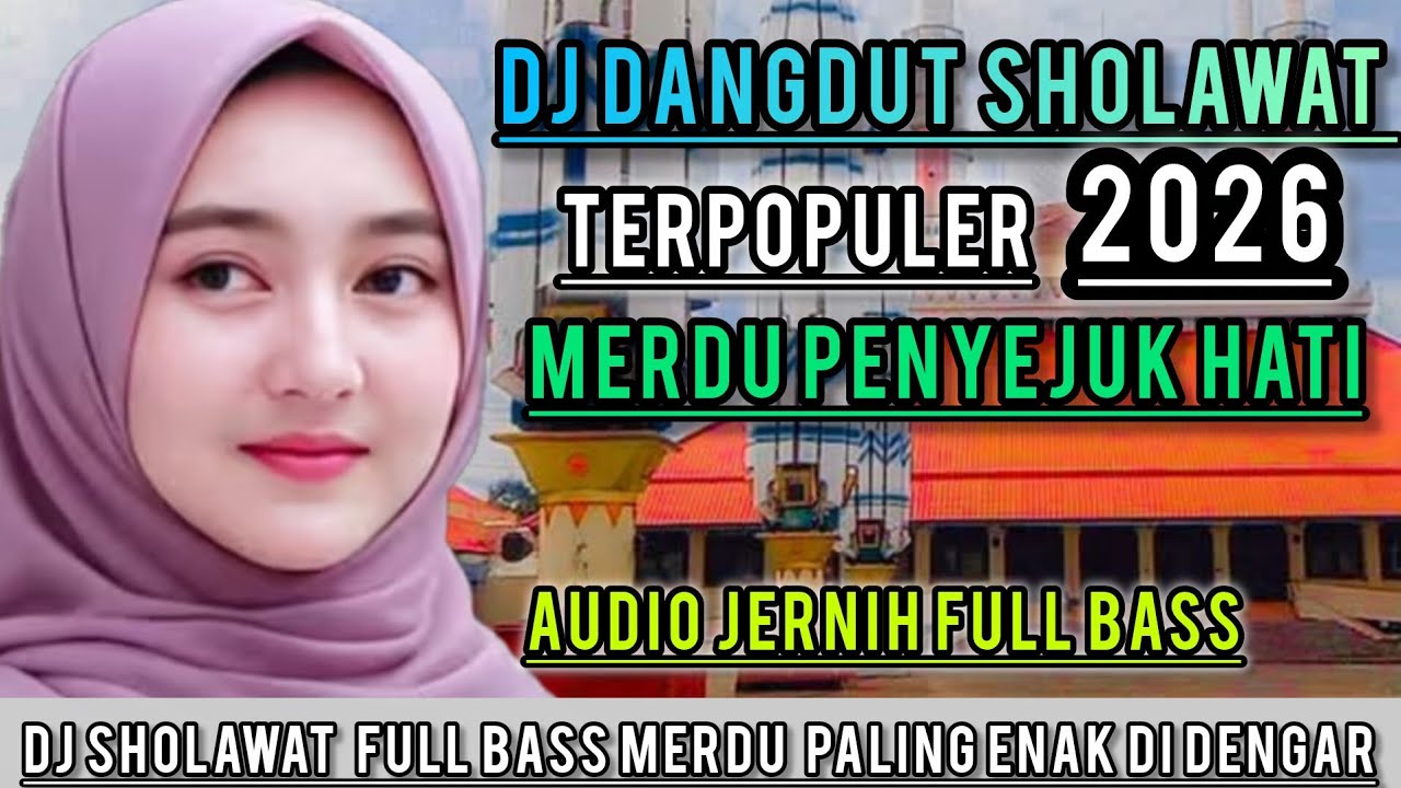 DJ DANGDUT SHOLAWAT VIRAL 2026 MERDU PALING BANYAK DI CARI || SHOLAWAT PENYEJUK HATI