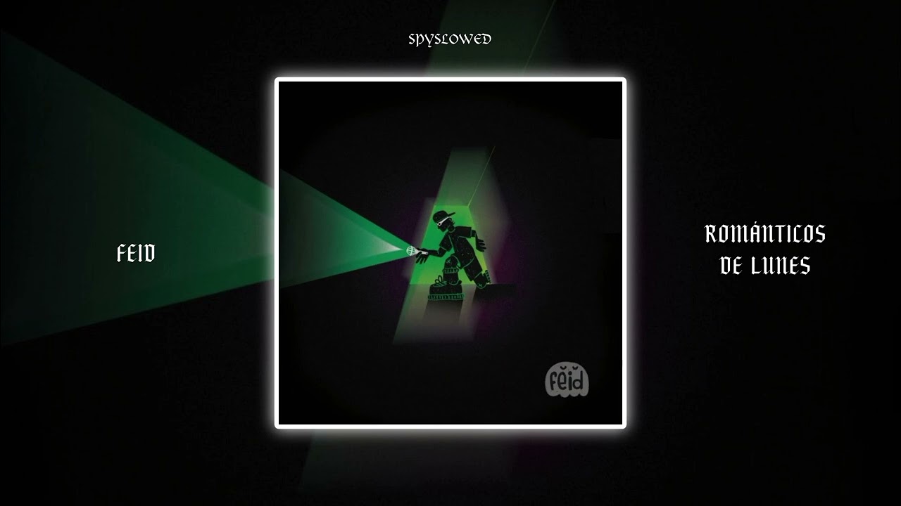 Románticos De Lunes | Feid (speed up)