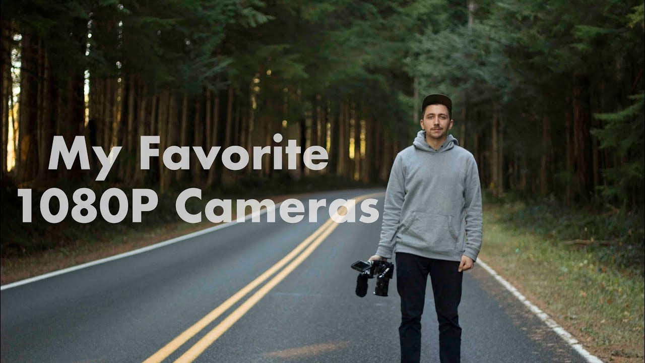My Favorite 1080p Cameras!