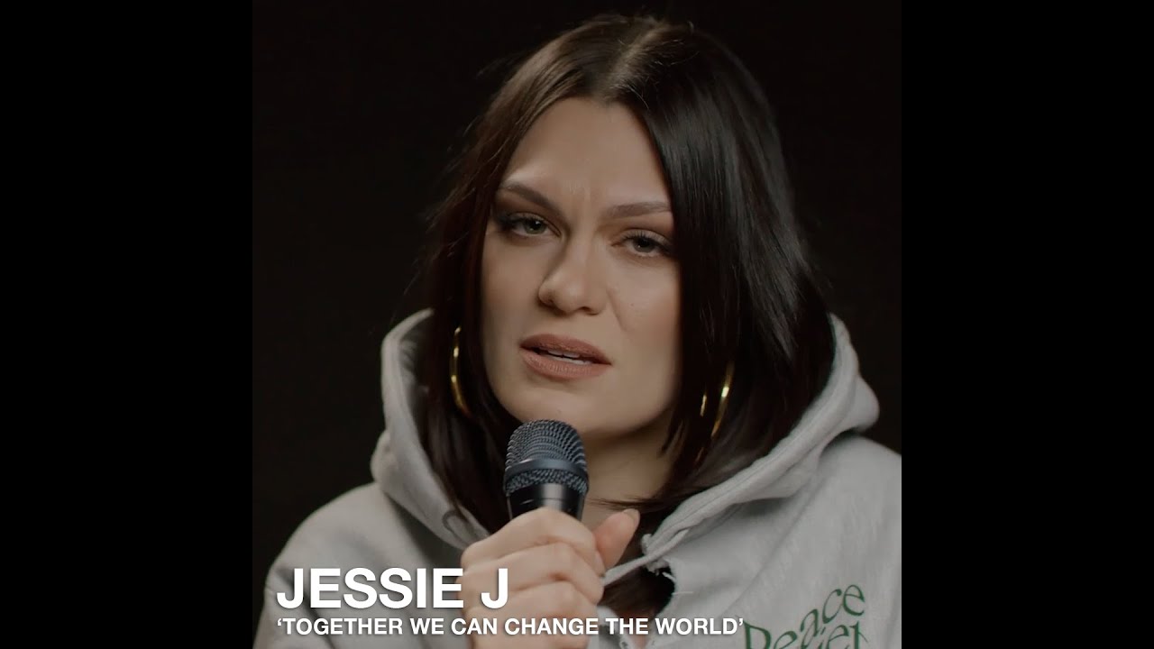Jessie J | 'Together We Can Change The World'