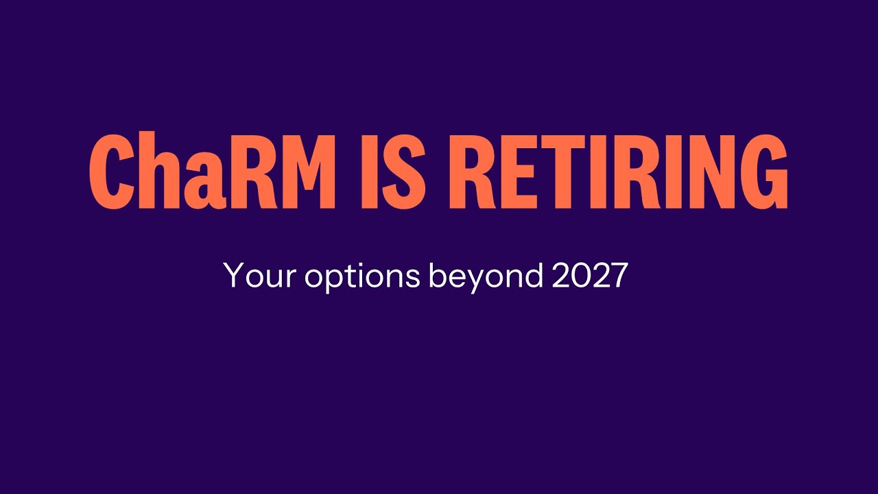 ChaRM is retiring. What is your exit plan?