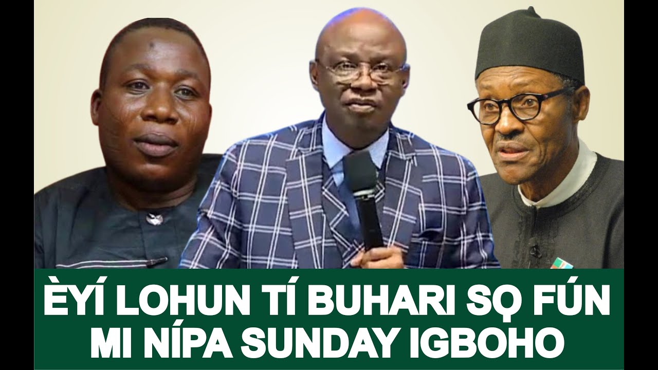 PASTOR TUNDE BAKARE TU AṢIRI OHUN TI BUHARI SỌ FUN UN NIPA SUNDAY IGBOHO