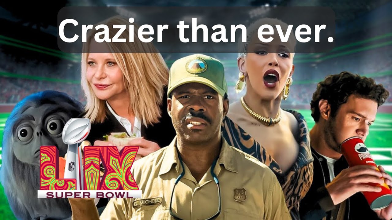Why Superbowl Commercials Have Become Crazier Than Ever