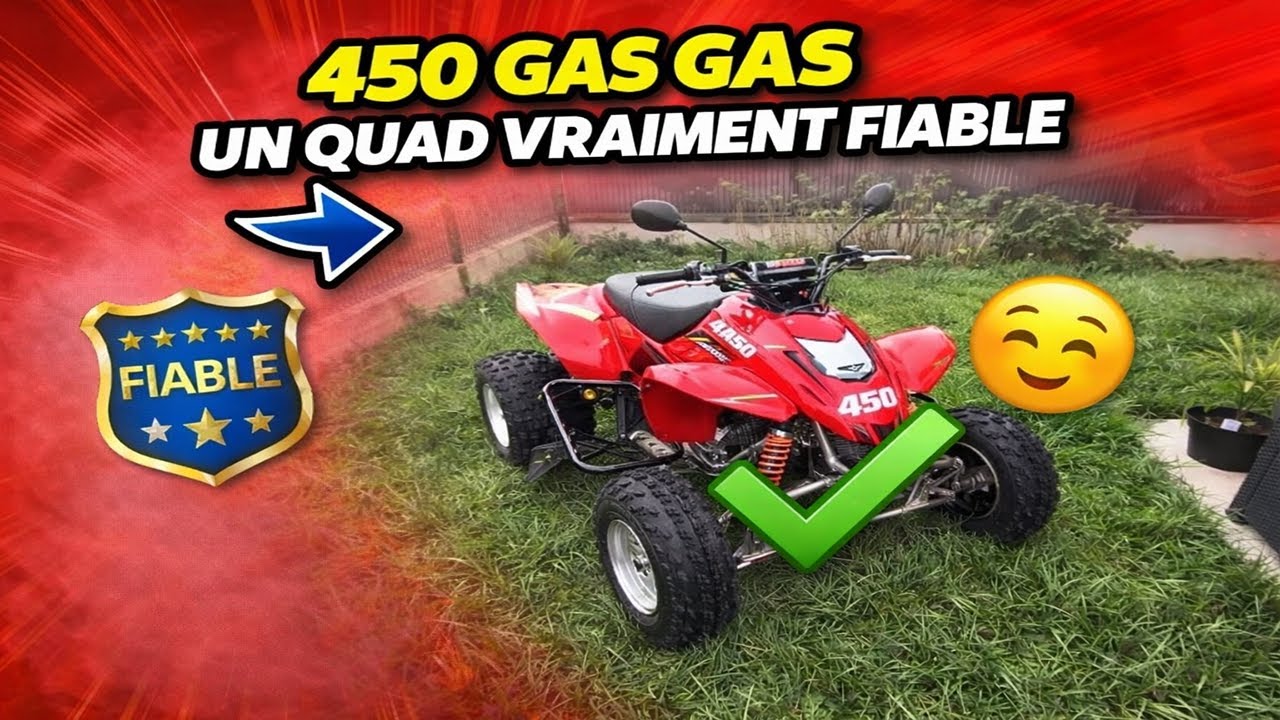 450 gas gas Un quad vraiment fiable?