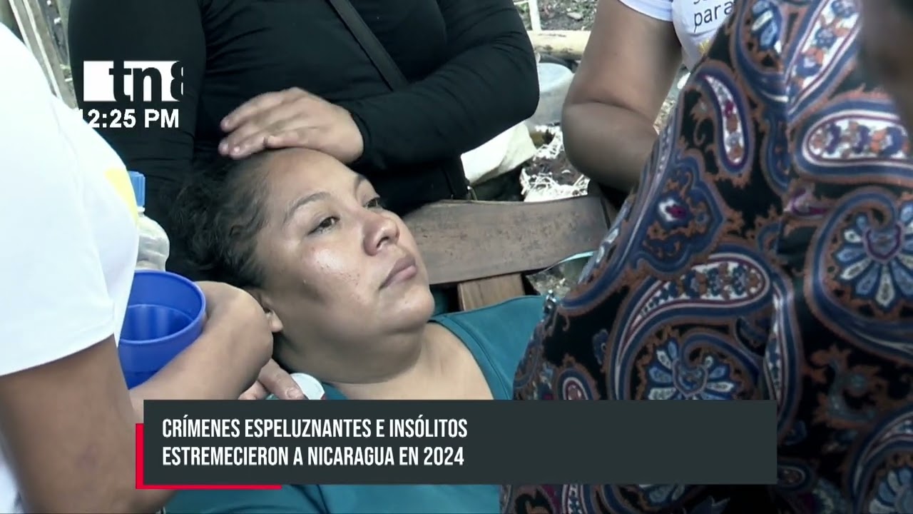 Crímenes espeluznantes que estremecieron a Nicaragua en 2024