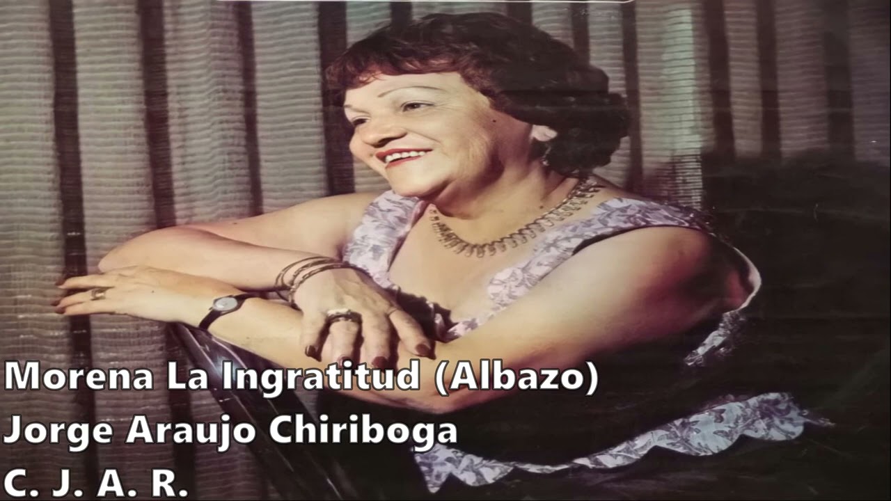 Morena La Ingratitud (Albazo) - Mélida Jaramillo