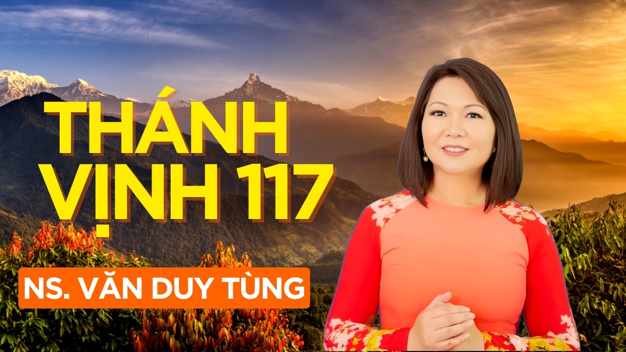 Thánh Vịnh 117 - Đáp Ca Chúa Nhật 2 Phục Sinh Năm A | Ns. Văn Duy Tùng | Thanh Vân #dapca #thanhca