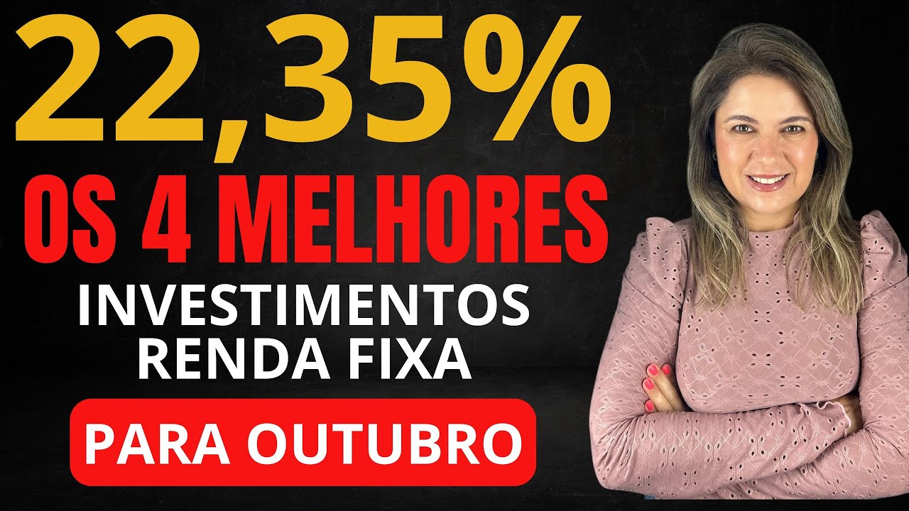 Os 4 MELHORES INVESTIMENTOS da RENDA FIXA para OUTUBRO de 2025!
