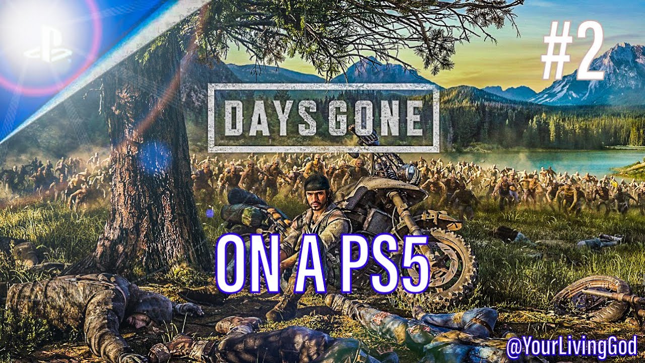 DAYS GONE ON A ᕈS5 🎮 : PART TWO