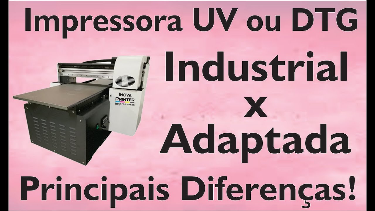 industrial x adaptada - Impressora Led UV e DTG
