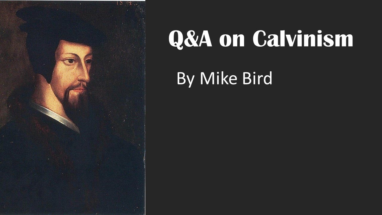 Q&A on Calvinism