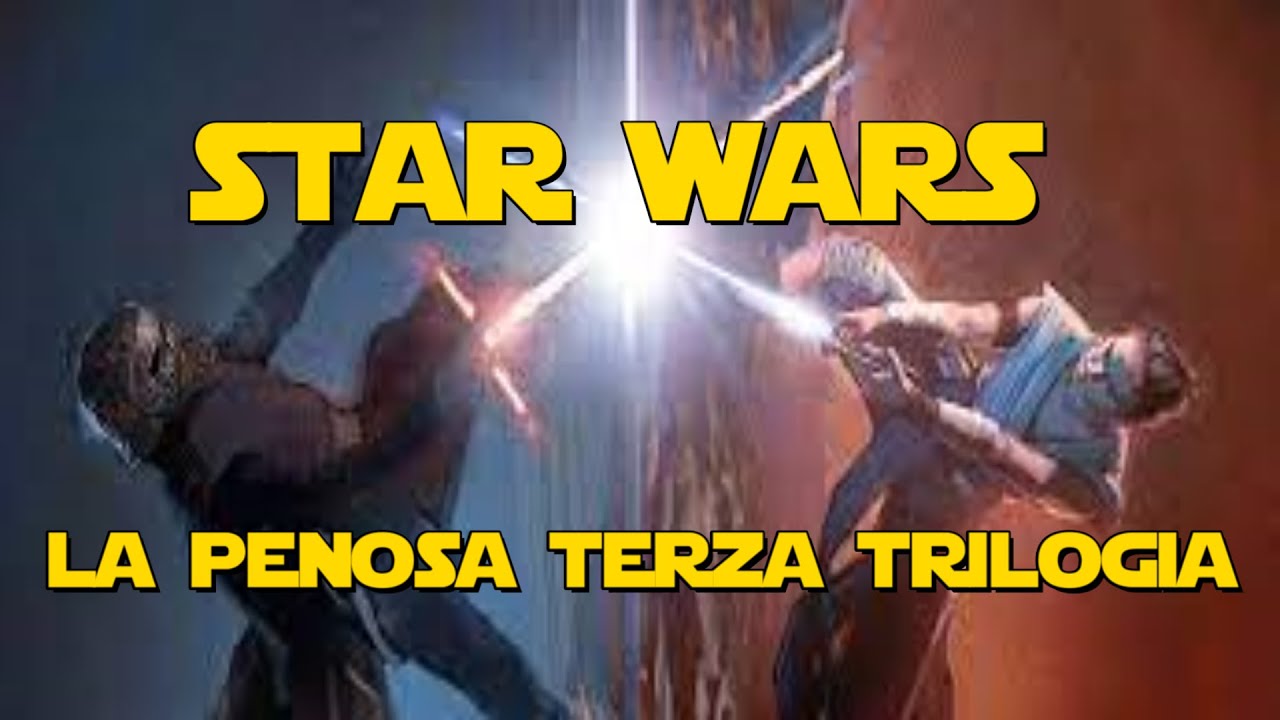 Star Wars - La Penosa Terza Trilogia