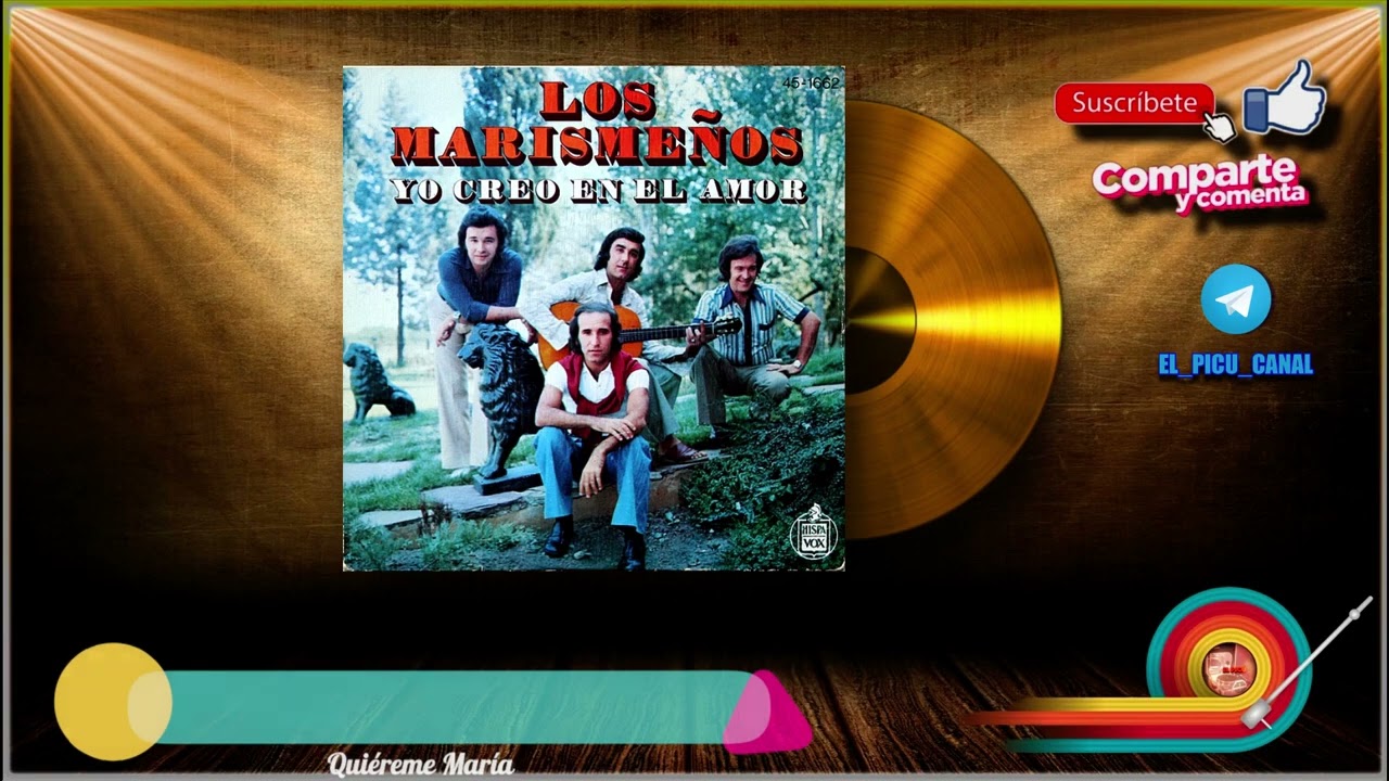 Los Marismeños – Yo Creo En El Amor /Quiéreme María