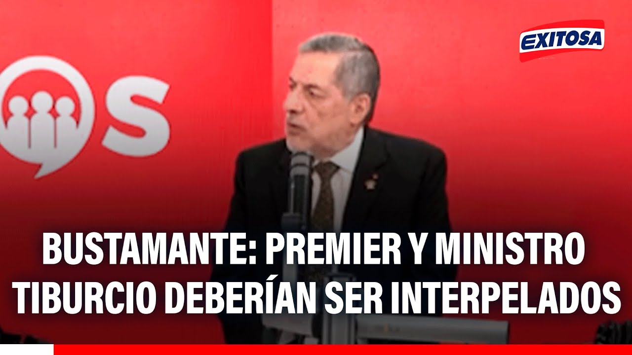 🔴🔵 Vicente Tiburcio y premier Álvarez tendrían que responder ante el Congreso, señala Bustamante
