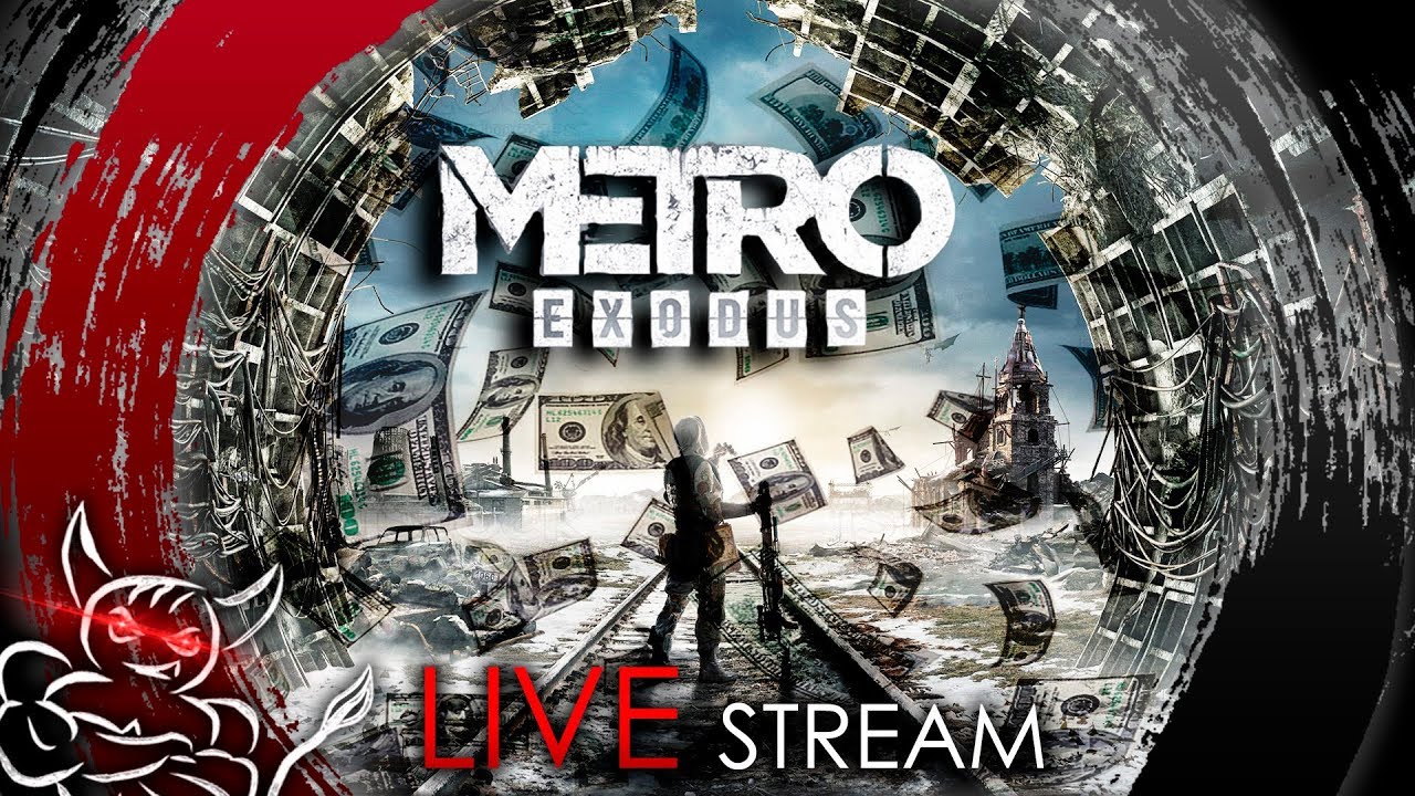 Metro Exodus - Go Go Хардкор Рейнджер [Стрим]