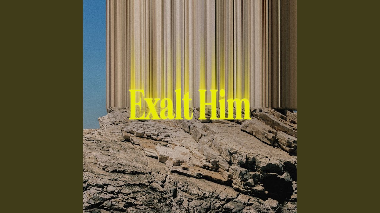 Exalt Him (Able) (feat. Bryce Osborne)