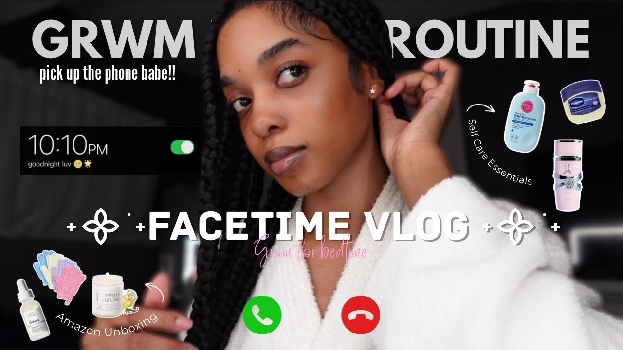 FaceTime Vlog 🤍// chitchat grwm + night routine + amazon unboxing + fav self care essentials 🫧🌝🎀