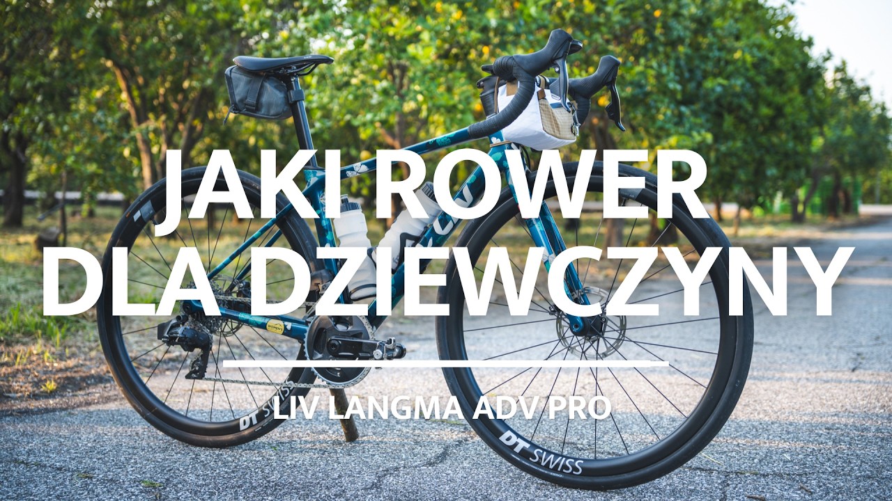 Jaki ROWER dla DZIEWCZYNY? LIV Langma Advanced PRO - szosa dla amatorki i profesjonalistki