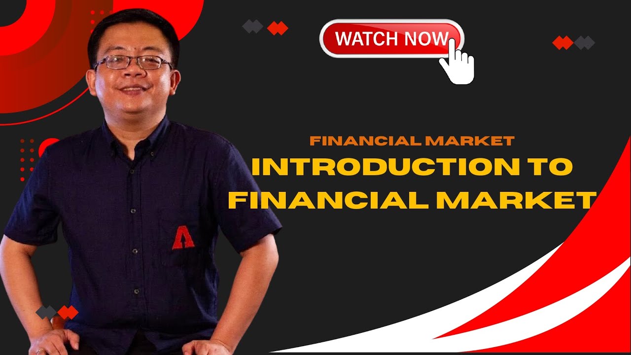FINANCIAL MARKET; INTRODUCTION TO FINANCIAL MARKET