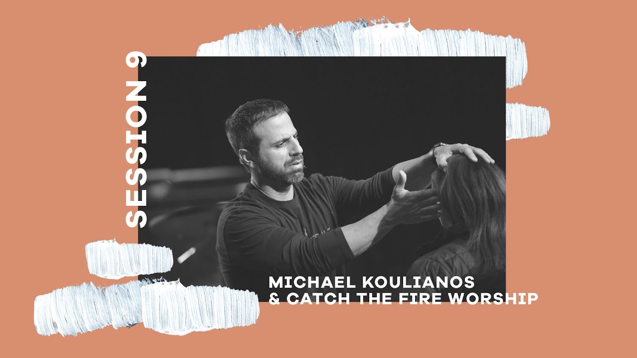 Catch The Fire Worship and Michael Koulianos | Catch The Fire Conference 2018 - Session 9