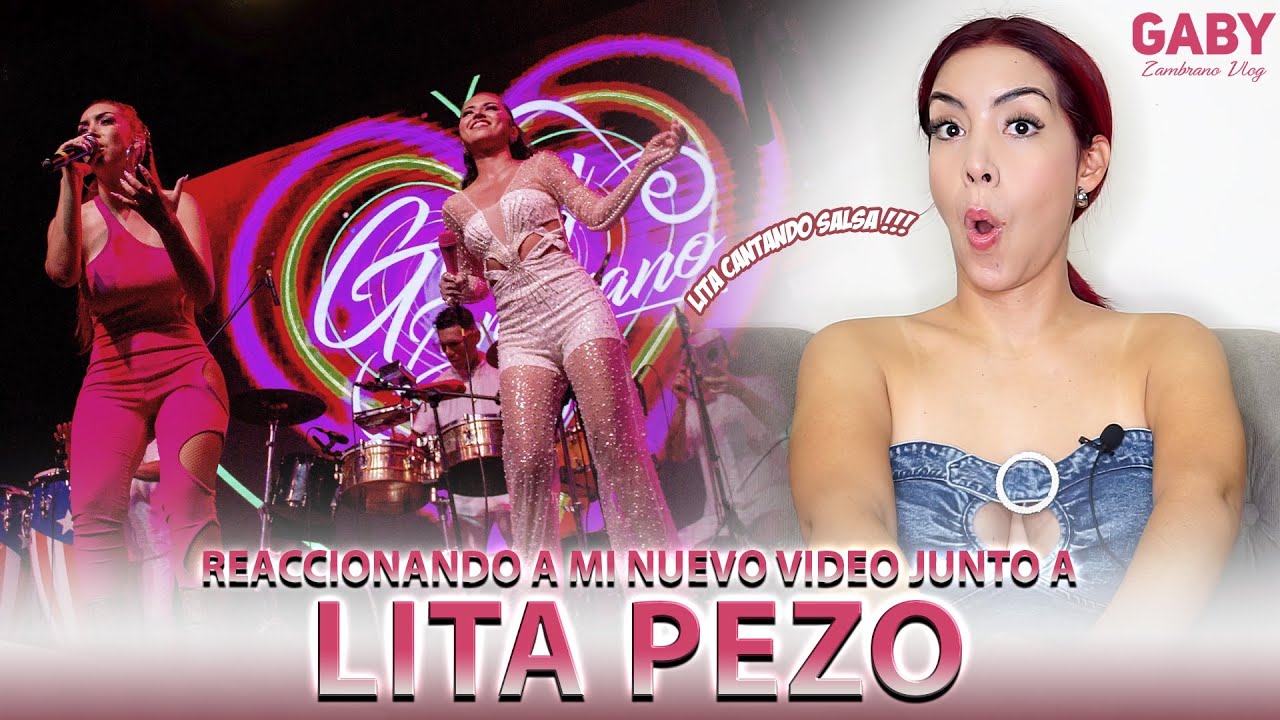 REACCIONANDO A LITA PEZO CANTANDO SALSA | ¿Conmigo? | TE HUBIERAS IDO ANTES   Ft. Gaby Zambrano
