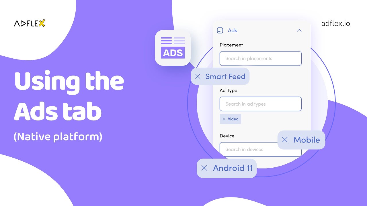 Using the ads tab on AdFlex native platform